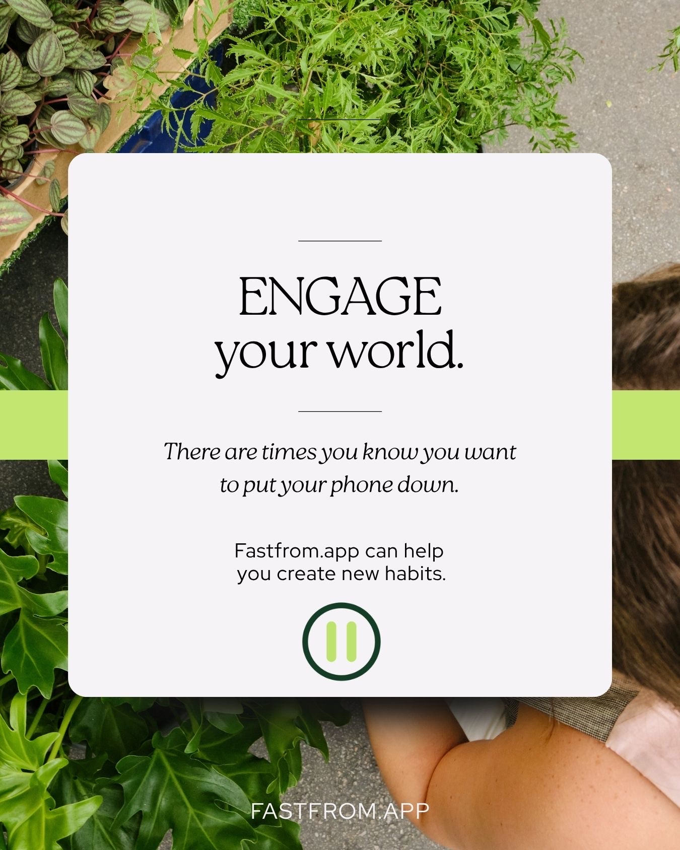 Fast From marketing graphic about engaging with the world around you